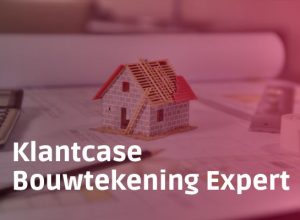 Klantcase Bouwtekening Expert